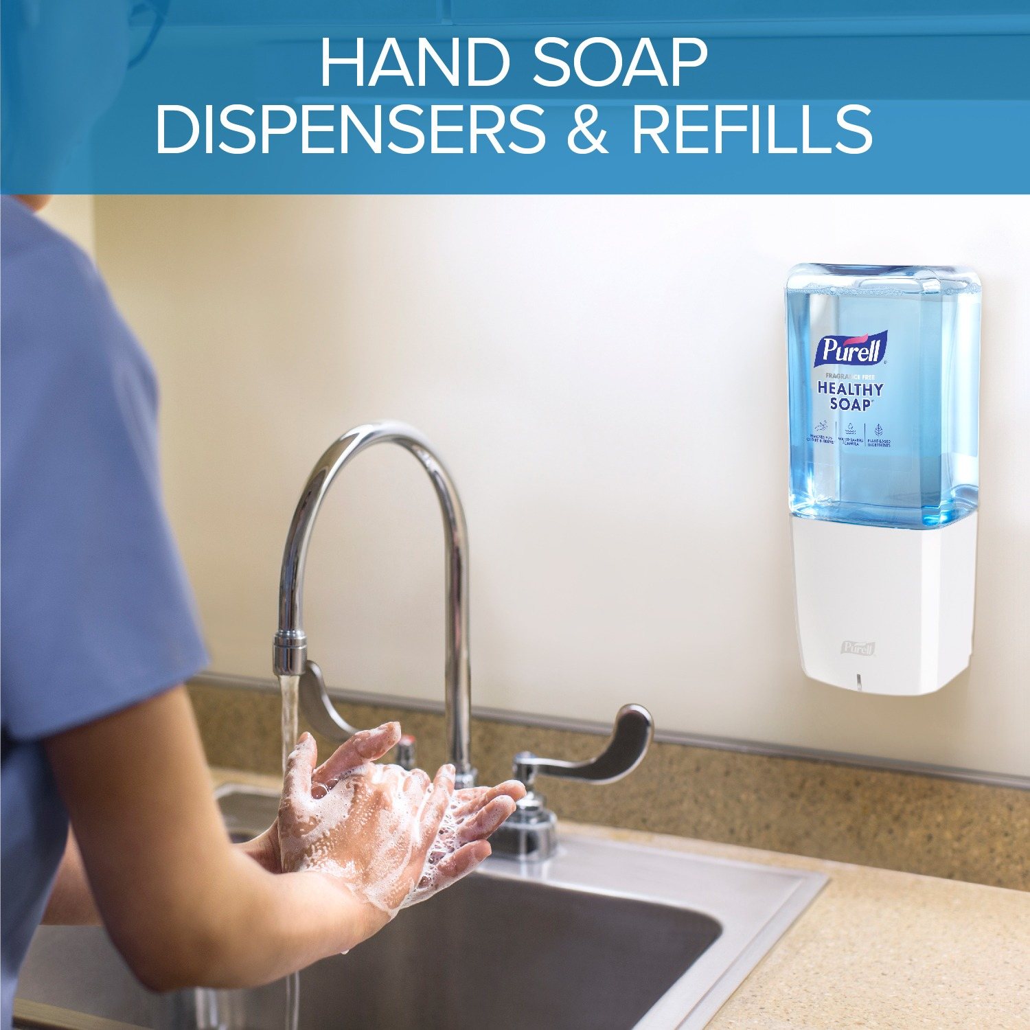 Hands washing under a faucet below a PURELL ES8 foam hand soap dispenser